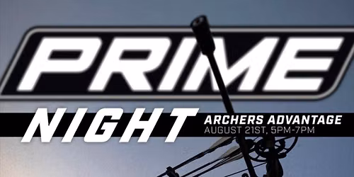 Prime Night @ Archers Advantage!