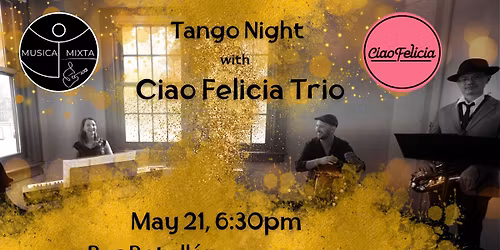 Tango Night with Ciao Felicia Trio