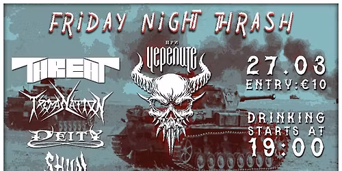 Friday night THRASH!