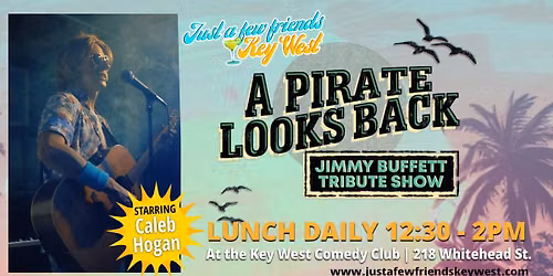 A Pirate Looks Back, the Key West Jimmy Buffett Tribute Show