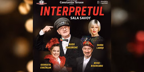 \u201cINTERPRETUL\u201d - comedie muzical\u0103