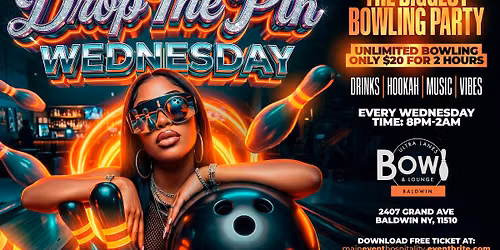 Drop the pin Wednesdays, its a Bowling party