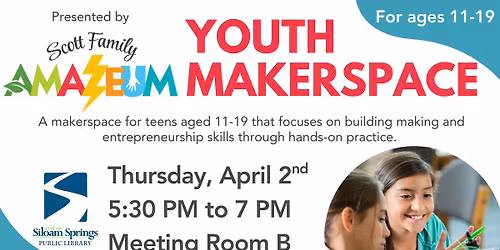 Scott Family Amazeum Youth Makerspace (Ages 11-19)