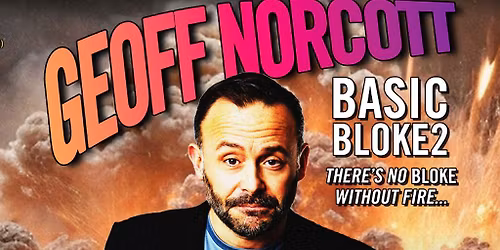 Geoff Norcott: BASIC BLOKE 2