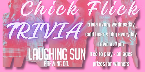 TRIVIA at Laughing Sun: Chick Flicks