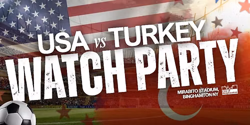USA vs Turkey Soccer Watch Party At Mirabito Stadium!