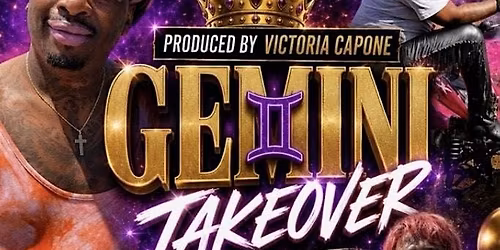 GEMINI TAKEOVER  Hosted by Laquanda Badass