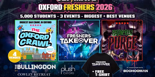 ULTIMATE OXFORD FRESHERS 2026 \u26a1\ufe0f Sold Out 15 years Running! \ud83d\udc55 FREE T-Shirt with Every Ticket! 