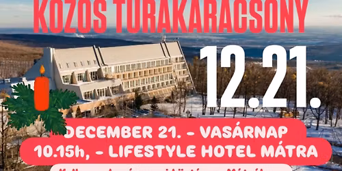 K\u00f6z\u00f6s t\u00farakar\u00e1csony - kar\u00e1csonyi t\u00fara a M\u00e1tr\u00e1ban  