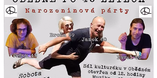 Ob\u011bdn\u00e9 po 40 letech & Narozeninov\u00e1 p\u00e1rty