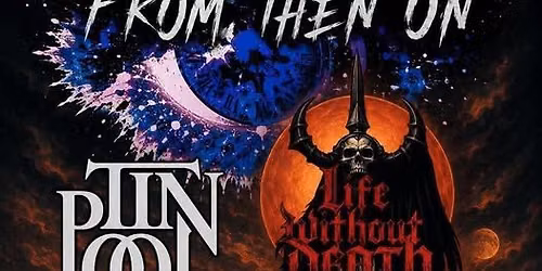 Jaro Entertainment presents From Then On, Tin Pool, and Life Without Death at Underdogs