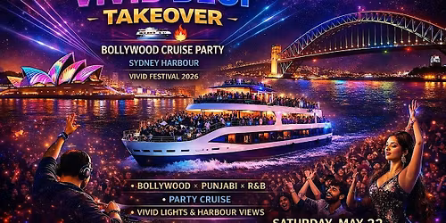 VIVID DESI TAKEOVER | Bollywood Cruise Party Sydney Harbour
