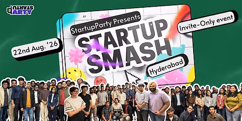 Startup Smash - Craziest Startup Event of Hyderabad