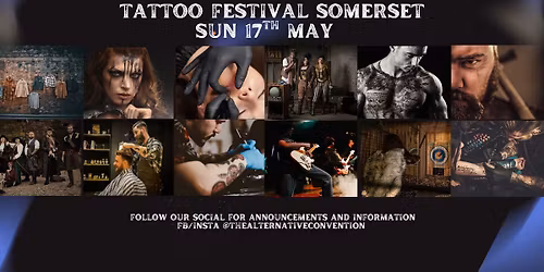 The Alternative Convention and Tattoo Festival Somerset