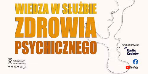 10. Forum Specjalist\u00f3w WUJ. Wiedza w s\u0142u\u017cbie zdrowia psychicznego