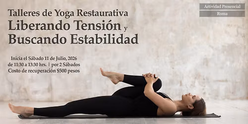 Talleres Especiales de Yoga Restaurativa: Liberando Tensi\u00f3n y Buscando Estabilidad