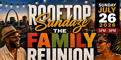 ROOFTOP SUNDAZE: Family Reunion Edition