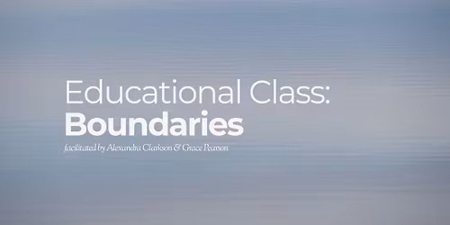 Educational Class: Boundaries