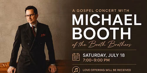 Michael Booth (of Booth Brothers) Concert