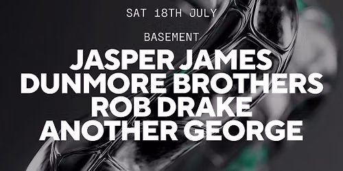 Jasper James, Dunmore Brothers, Rob Drake & Another George