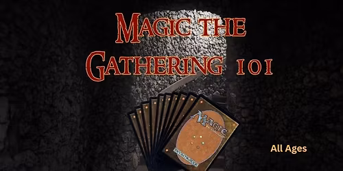 Magic the Gathering 101