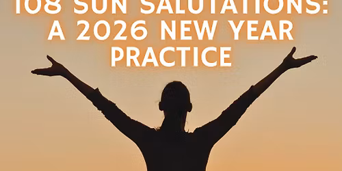 108 Sun Salutations: A 2026 New Year Practice