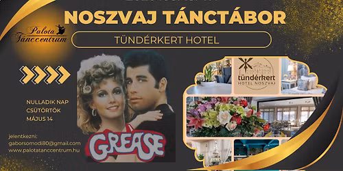 Noszvaj 2026 Grease T\u00e1nct\u00e1bor