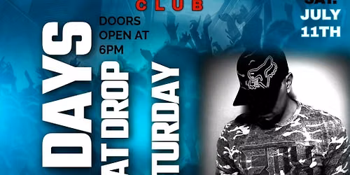 OT DAYS BEAT DROP SATURDAY