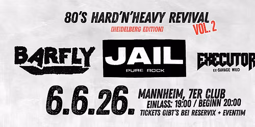 80's Hard 'n' Heavy Revival Vol 2 - Jail + Barfly + Executor (Ex Savage Wild) - Open Air 