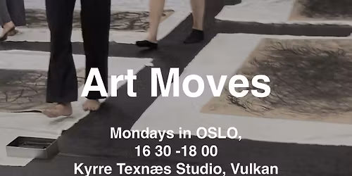 Art Moves - Weekly on Mondays in Oslo.