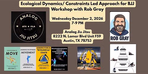 Ecological Dynamics\/ Constraints Led Approach for BJJ Workshop