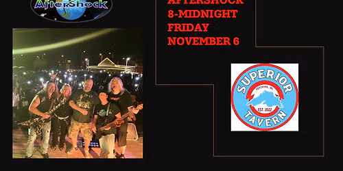 FRIDAY NOVEMBER 6 - AFTERSHOCK IS BACK AT SUPERIOR TAVERN