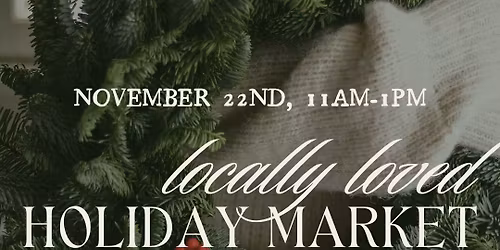 Locally Loved Holiday Market 