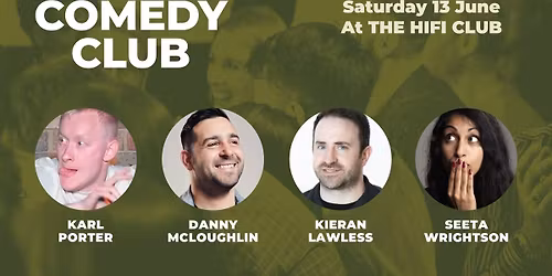 Comedy Club with Danny McLoughlin, Seeta Wrightson, Karl Porter &amp; Kieran Lawless (1st act onstage 6.45pm)