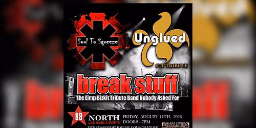Soul to Squeeze, Unglued and Break Stuff LIVE at 89 North