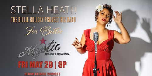 Stella Heath & The Billie Holiday Project Big Band Live at Mystic Theatre - Album release Concert!