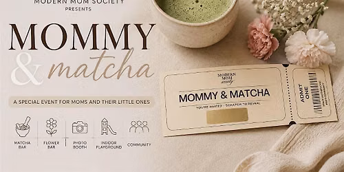 Mommy & Matcha: A Modern Mom Society Event