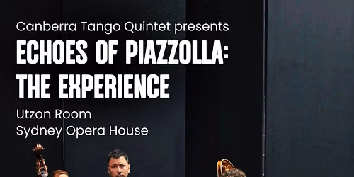 Echoes of Piazzolla: The Experience