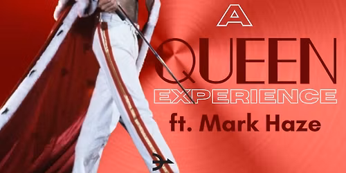 A QUEEN EXPERIENCE with The Family Band ft. Mark Haze