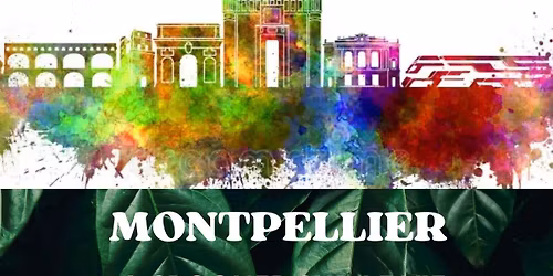 Montpellier \u00e0 croquer sur le vif