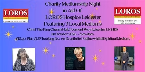 Charity Mediumship Evening in Aid OF LOROS Hospice Leicester.