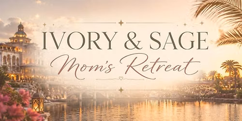 Ivory & Sage Moms Retreat