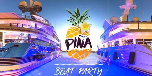 PI\u00d1A Boat Party