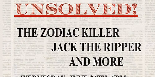 Unsolved! The Zodiac Killer, Jack the Ripper and More