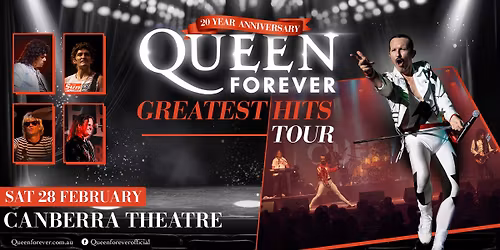 Queen Forever - CANBERRA, ACT - Greatest Hits Tour
