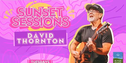 Sunset Sessions with David Thornton