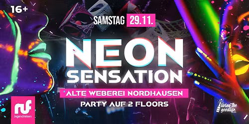 \ud83d\udc9c NEON SENSATION - NORDHAUSEN I 29.11 \ud83d\udc9a