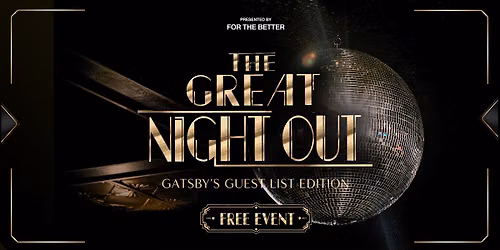 THE GREAT NIGHT OUT: Gatsby\u2019s Guest List Edition