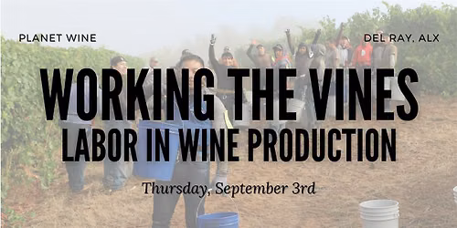 Working the Vines: Labor in Wine Production