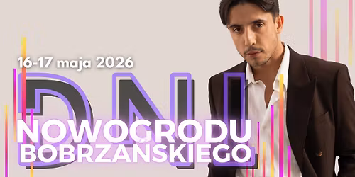 Dni Nowogrodu Bobrza\u0144skiego 2026! 